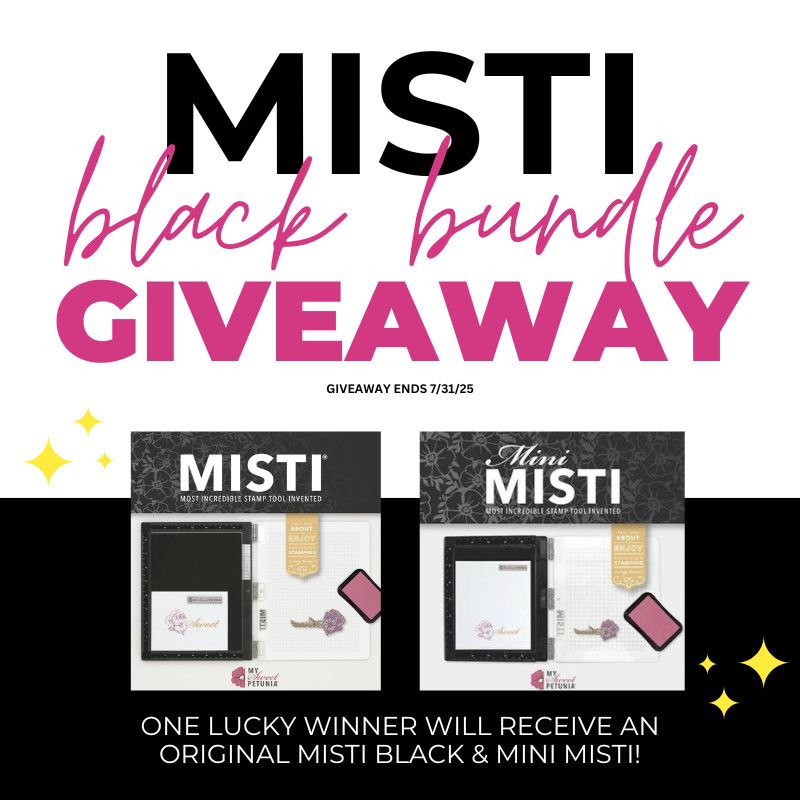 Giveaway: MISTI Black Bundle - Original + Mini - July 2025