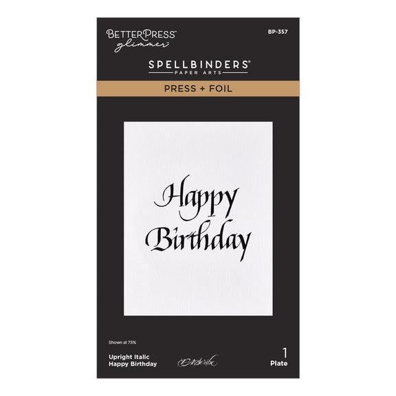 Spellbinders - Upright Italic Everyday Sentiments Collection - Letterpress + Foil Plate - Upright Italic Happy Birthday-ScrapbookPal