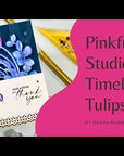 Pinkfresh Studio - Stencils - Timeless Tulips