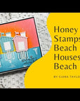 Honey Bee Stamps - Honey Cuts - Lovely Layers: Beach Houses