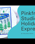 Pinkfresh Studio - Dies - Holiday Express