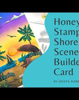 Honey Bee Stamps - Honey Cuts - Shoreline Scene Builder