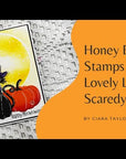Honey Bee Stamps - Honey Cuts - Lovely Layers: Scaredy Cat
